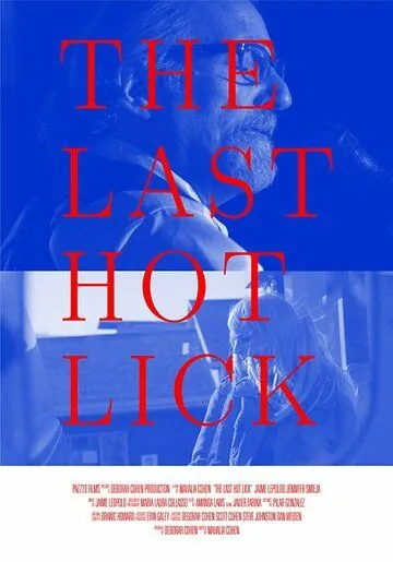 Прощальный тур / The Last Hot Lick (2017) фильм скачать через торрет бесплатно в хорошем качестве