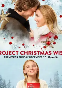 Проект "Рождественское желание" / Project Christmas Wish (2020) фильм скачать через торрет бесплатно в хорошем качестве