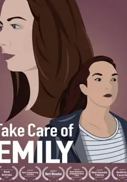 Позаботься об Эмили / Take Care of Emily (2019) фильм скачать через торрет бесплатно в хорошем качестве