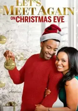 Let's Meet Again on Christmas Eve / Let's Meet Again on Christmas Eve (2020) фильм скачать через торрет бесплатно в хорошем качестве