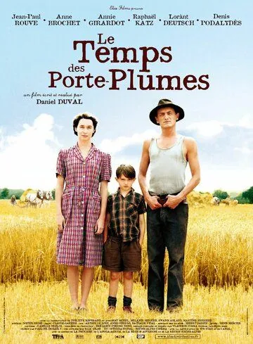 Время перьевых ручек / Le temps des porte-plumes (2006) фильм скачать через торрет бесплатно в хорошем качестве