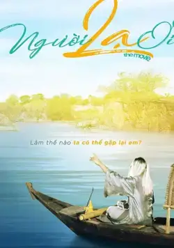 Моя возлюбленная незнакомка / Người Lạ Ơi (2019) фильм скачать через торрет бесплатно в хорошем качестве