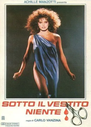 Слишком красивые, чтобы умереть / Sotto il vestito niente (1985) фильм скачать через торрет бесплатно в хорошем качестве