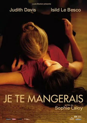 Я тебя съем / Je te mangerais (2009) фильм скачать через торрет бесплатно в хорошем качестве