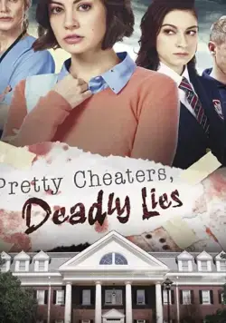 Красивые плутовки и смертельная ложь / Pretty Cheaters, Deadly Lies (2020) фильм скачать через торрет бесплатно в хорошем качестве