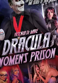 Dracula in a Women's Prison (2017) фильм скачать через торрет бесплатно в хорошем качестве