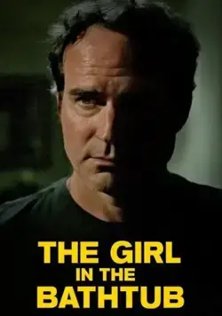 Девушка в ванне / The Girl in the Bathtub (2018) фильм скачать через торрет бесплатно в хорошем качестве
