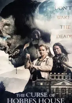 Проклятье поместья Гоббса / The Curse of Hobbes House (2020) фильм скачать через торрет бесплатно в хорошем качестве