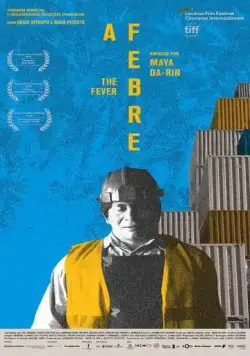 Лихорадка / A Febre (2019) фильм скачать через торрет бесплатно в хорошем качестве