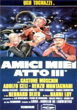 Мои друзья, часть 3 / Amici miei - Atto III° (1985) фильм скачать через торрет бесплатно в хорошем качестве