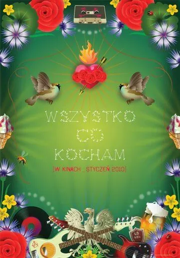 Всё, что я люблю / Wszystko, co kocham (2009) фильм скачать через торрет бесплатно в хорошем качестве