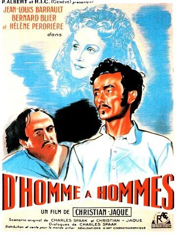 От человека к людям / D'homme à hommes (1948) фильм скачать через торрет бесплатно в хорошем качестве