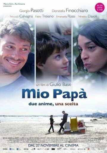 Мой папа / Mio papà (2014) фильм скачать через торрет бесплатно в хорошем качестве