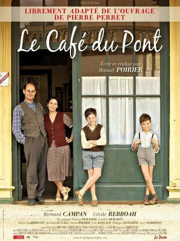 Кафе у моста / Le café du pont (2010) фильм скачать через торрет бесплатно в хорошем качестве