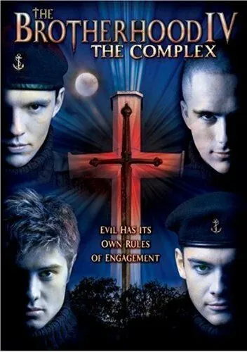Братство 4 / The Brotherhood IV: The Complex (2005) фильм скачать через торрет бесплатно в хорошем качестве