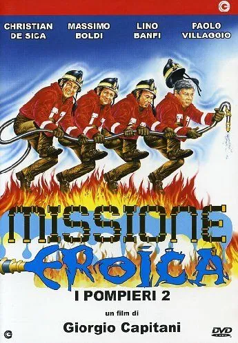 Пожарные 2: Миссия для героев / Missione eroica - I pompieri 2 (1987) фильм скачать через торрет бесплатно в хорошем качестве