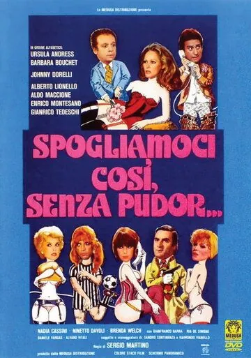 Настолько раздеты, что никакого стыда... / Spogliamoci così, senza pudor... (1976) фильм скачать через торрет бесплатно в хорошем качестве