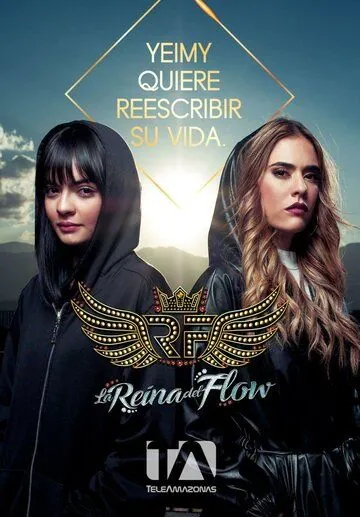 Королева флоу / La reina del flow (2018) cериал скачать через торрет бесплатно в хорошем качестве