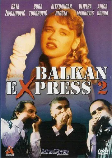 Балканский экспресс 2 / Balkan ekspres 2 (1989) фильм скачать через торрет бесплатно в хорошем качестве