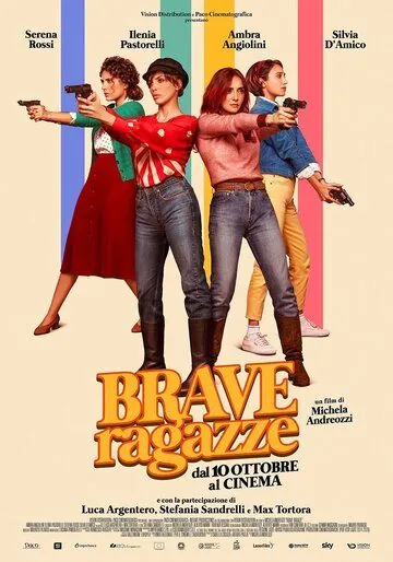 Хорошие девчонки / Brave ragazze (2019) фильм скачать через торрет бесплатно в хорошем качестве