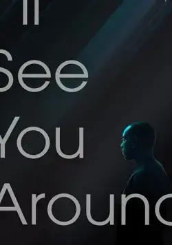 I'll See You Around / I'll See You Around (2019) фильм скачать через торрет бесплатно в хорошем качестве