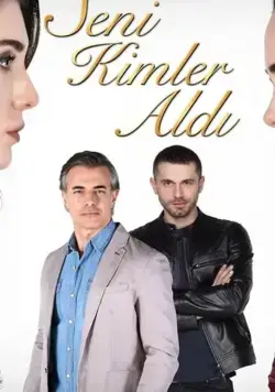 Кто тебя забрал / Seni Kimler Aldi (2017) cериал скачать через торрет бесплатно в хорошем качестве