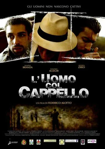 Человек со шляпой / L' uomo col cappello (2013) фильм скачать через торрет бесплатно в хорошем качестве