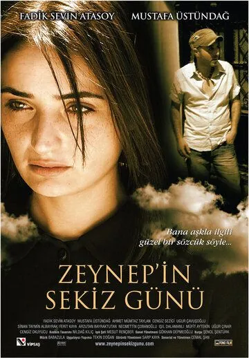 Восемь дней Зейнеп / Zeynep'in 8 Gunu (2007) фильм скачать через торрет бесплатно в хорошем качестве
