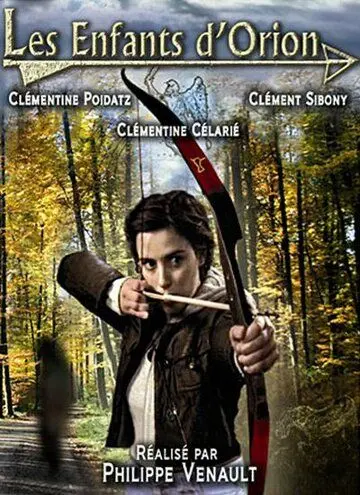 Дети Ориона / Les enfants d'Orion (2008) фильм скачать через торрет бесплатно в хорошем качестве