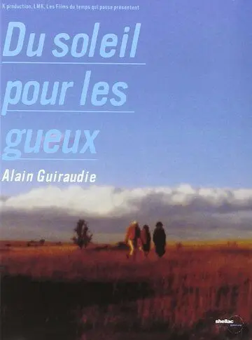 Рассвет для мерзавцев / Du soleil pour les gueux (2001) фильм скачать через торрет бесплатно в хорошем качестве