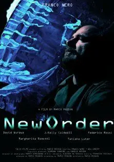 Новый порядок / New Order (2012) фильм скачать через торрет бесплатно в хорошем качестве