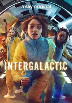 Интергалактик / Intergalactic (2021) cериал скачать через торрет бесплатно в хорошем качестве