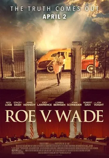 Роу против Уэйда / Roe v. Wade (2021) фильм скачать через торрет бесплатно в хорошем качестве