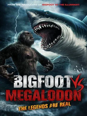 Бигфут против мегалодона / Bigfoot vs Megalodon (2021) фильм скачать через торрет бесплатно в хорошем качестве
