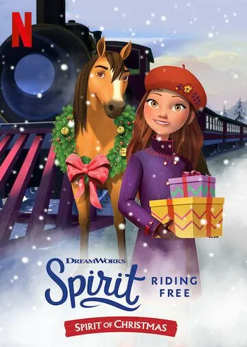 Спирит. Дух свободы: Атмосфера Рождества / Spirit Riding Free: Spirit of Christmas (2019) мультфильм скачать через торрет бесплатно в хорошем качестве