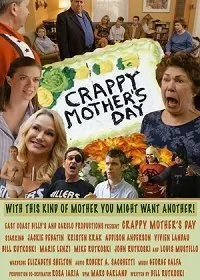 Паршивый День матери / Crappy Mother's Day (2019) фильм скачать через торрет бесплатно в хорошем качестве