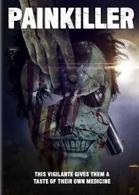 Обезболивающее / Painkiller (2021) фильм скачать через торрет бесплатно в хорошем качестве