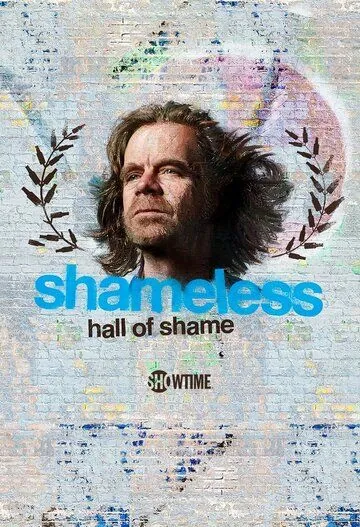 Бесстыжие: Зал Позора / Shameless Hall of Shame (2021) cериал скачать через торрет бесплатно в хорошем качестве