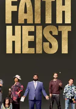 Ограбление во благо / Faith Heist (2021) фильм скачать через торрет бесплатно в хорошем качестве