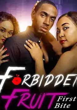 Запретный плод: Первый кусочек / Forbidden Fruit: First Bite (2020) фильм скачать через торрет бесплатно в хорошем качестве