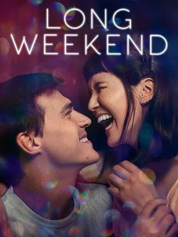 Длинный уик-энд / Long Weekend (2021) фильм скачать через торрет бесплатно в хорошем качестве
