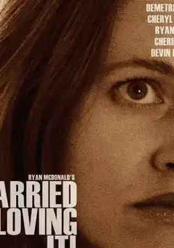 Все прелести брака / Married and Loving It! (2020) фильм скачать через торрет бесплатно в хорошем качестве