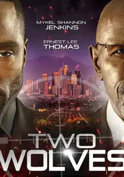 Два волка / Two Wolves (2018) фильм скачать через торрет бесплатно в хорошем качестве