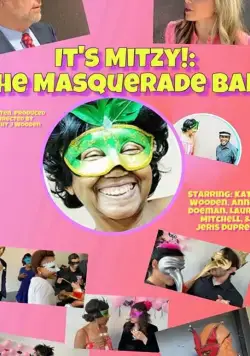 Это Митси! Бал-маскарад / It's Mitzy!: The Masquerade Ball! (2019) фильм скачать через торрет бесплатно в хорошем качестве