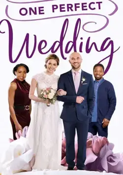 Одна идеальная свадьба / One Perfect Wedding (2021) фильм скачать через торрет бесплатно в хорошем качестве