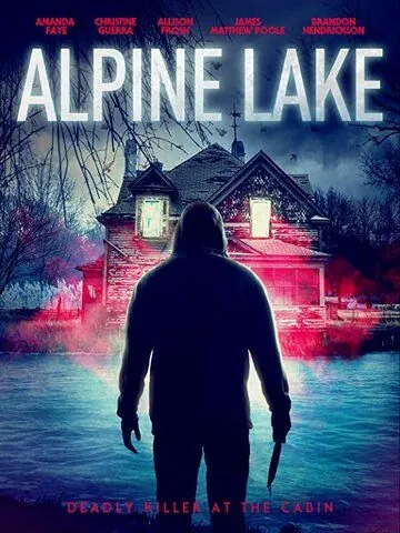 Озеро Альпайн / Alpine Lake (2020) фильм скачать через торрет бесплатно в хорошем качестве