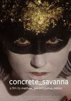 Бетонная Саванна / Concrete_savanna (2021) фильм скачать через торрет бесплатно в хорошем качестве
