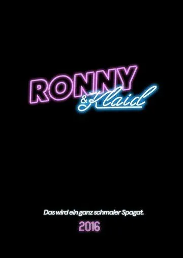 Ронни и Клайд / Ronny & Klaid (2018) фильм скачать через торрет бесплатно в хорошем качестве