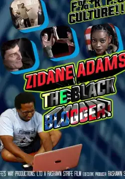 Зидан Адамс: Чёрный Блоггер / Zidane Adams: The Black Blogger! (2021) фильм скачать через торрет бесплатно в хорошем качестве