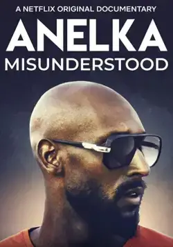 Анелька: Непонятый / Anelka: Misunderstood (2020) фильм скачать через торрет бесплатно в хорошем качестве